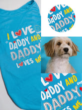 Load image into Gallery viewer, New I Love Daddy T shirt